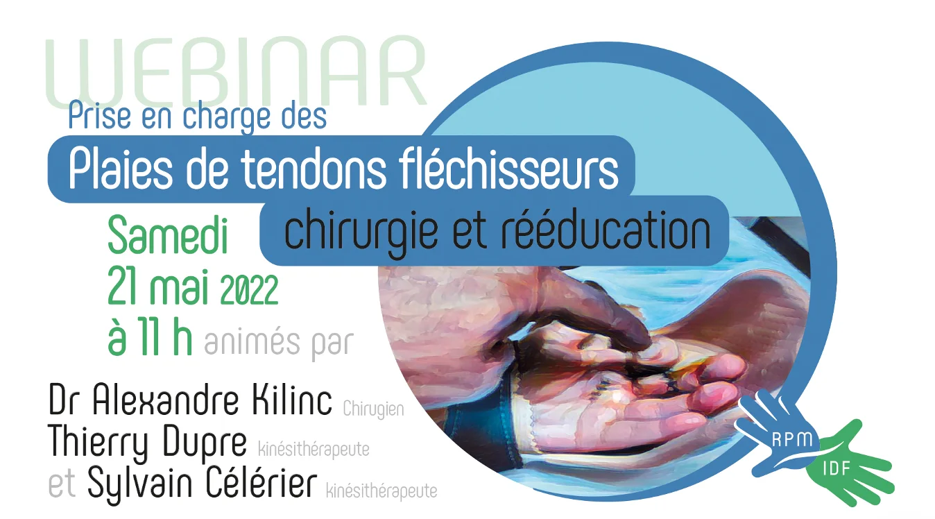 Webinar Kilinc Fléchisseur pour Reseau Main Visualiser le winar du RPM sur les plaies des tendons flechisseurs